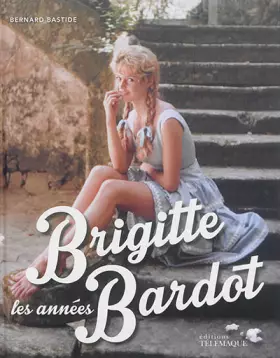 Couverture du produit · Les années Brigitte Bardot