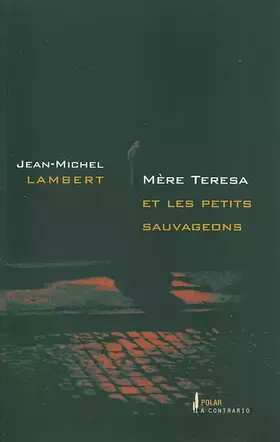Couverture du produit · Mère Teresa et les petits sauvageons