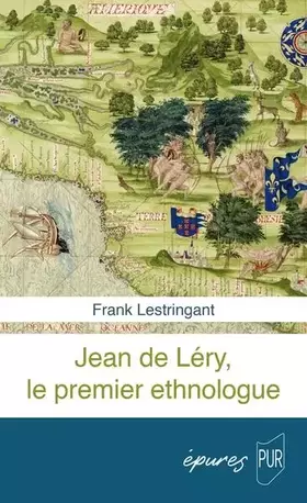 Couverture du produit · Jean de Léry, le premier ethnologue