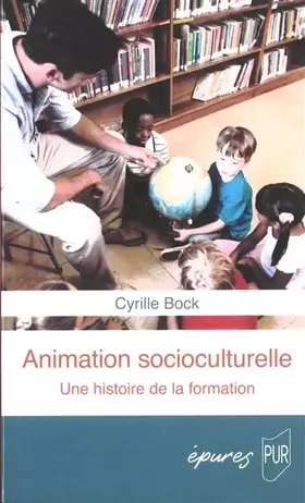 Couverture du produit · Animation socioculturelle: Une histoire de la formation