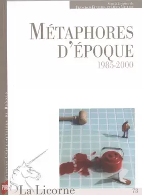 Couverture du produit · METHAPHORES D EPOQUE 1985-2000