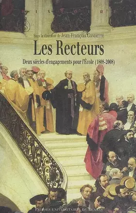 Couverture du produit · Les Recteurs : Deux siècles d'engagements pour l'Ecole (1808-2008)