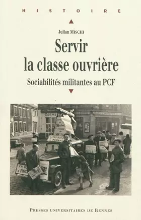 Couverture du produit · SERVIR LA CLASSE OUVRIERE