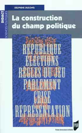 Couverture du produit · La construction du champ politique