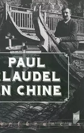 Couverture du produit · PAUL CLAUDEL EN CHINE