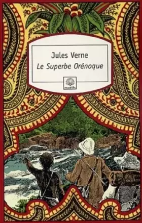Couverture du produit · Le Superbe Orénoque