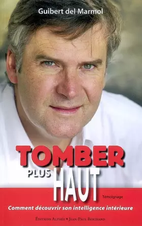 Couverture du produit · Tomber plus haut: Comment découvrir son intelligence intérieure