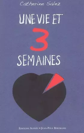 Couverture du produit · Une vie et 3 semaines