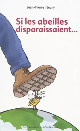 Couverture du produit · Si les abeilles disparaissaient...