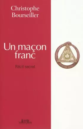 Couverture du produit · Un maçon franc: Récit secret