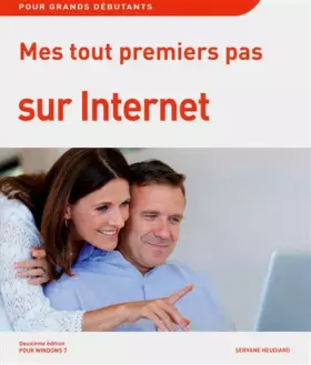 Couverture du produit · Mes tout premiers pas sur Internet, 2e pour Windows 7