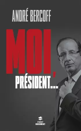 Couverture du produit · Moi, Président...