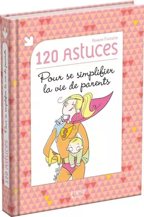Couverture du produit · 120 astuces pour se simplifier la vie de parents