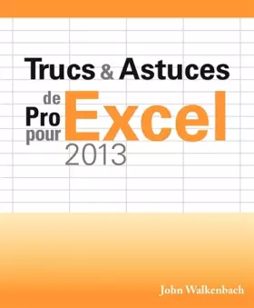 Couverture du produit · Trucs & Astuces de Pro pour Excel 2013