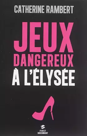 Couverture du produit · JEUX DANGEREUX A L'ELYSEE