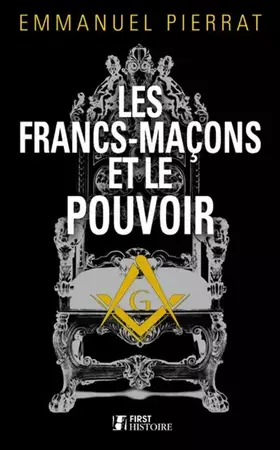 Couverture du produit · Les Francs-maçons et le pouvoir