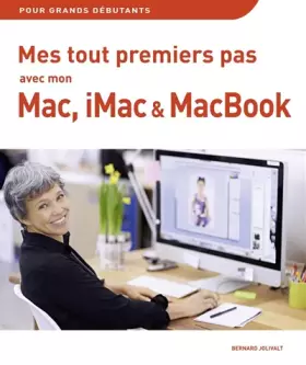 Couverture du produit · Mes tout premiers pas avec mon Mac, iMac et MacBook