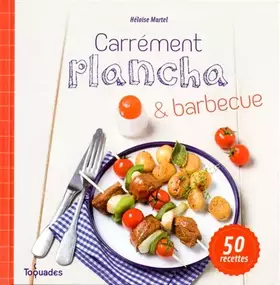 Couverture du produit · Carrément plancha et barbecue, nouvelle édition