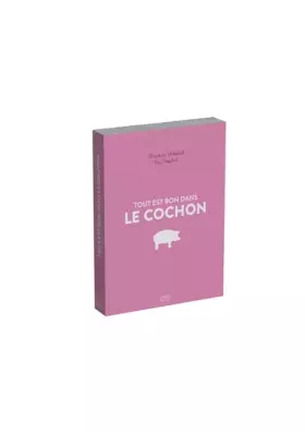 Couverture du produit · Tout est bon dans le cochon