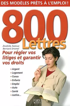 Couverture du produit · 800 lettres : Pour régler vos litiges