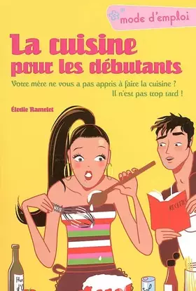 Couverture du produit · La cuisine pour les débutants