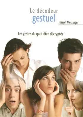 Couverture du produit · Le décodeur gestuel : Les gestes du quotidien décryptés