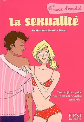 Couverture du produit · La sexualité, mode d'emploi