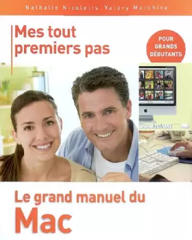 Couverture du produit · Mes tout premiers pas : Le grand manuel du Mac