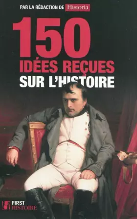 Couverture du produit · 150 idées reçues sur l'Histoire