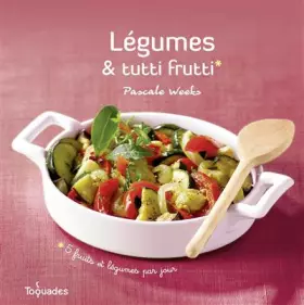 Couverture du produit · LEGUMES ET TUTTI FRUTTI