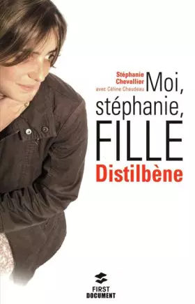 Couverture du produit · Moi, Stéphanie, fille distilbène
