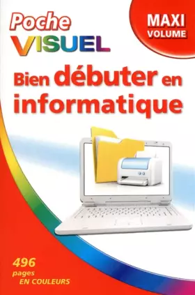 Couverture du produit · Poche visuel Bien débuter en informatique - Maxi volume