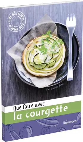 Couverture du produit · QUE FAIRE AVEC...LA COURGETTE