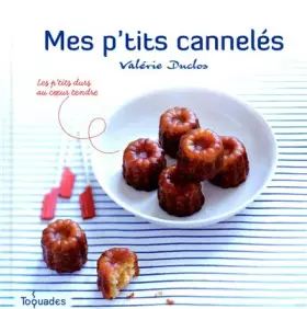 Couverture du produit · Mes p'tits cannelés