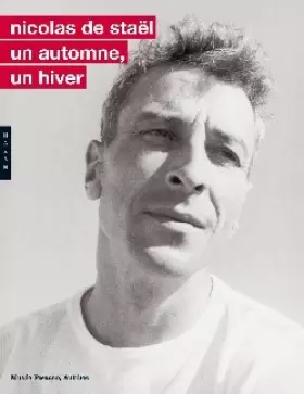 Couverture du produit · Nicolas de Staël. Un automne, un hiver