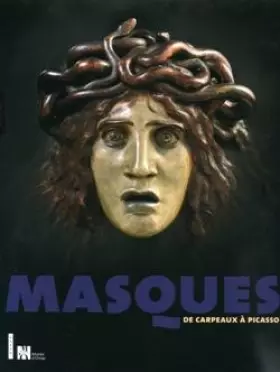Couverture du produit · Masques de Carpeaux à Picasso