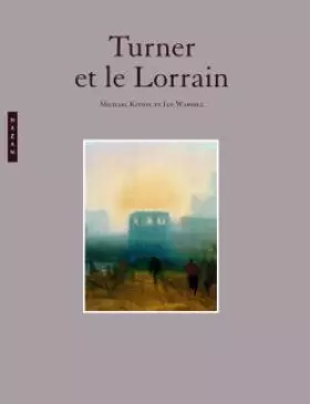 Couverture du produit · Turner et le Lorrain (nouvelle édition)