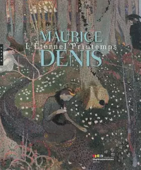 Couverture du produit · Maurice Denis, l'eternel printemps