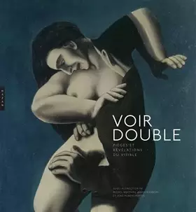 Couverture du produit · Voir double. Pièges et révélations du visible