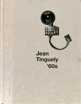 Couverture du produit · Jean Tinguely'60S