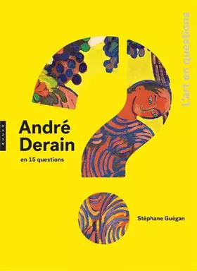Couverture du produit · André Derain en 15 questions