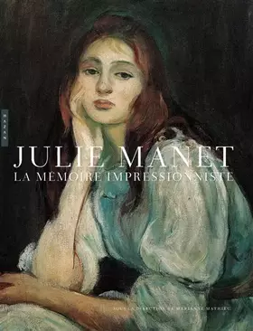 Couverture du produit · Julie Manet, La mémoire impressionniste