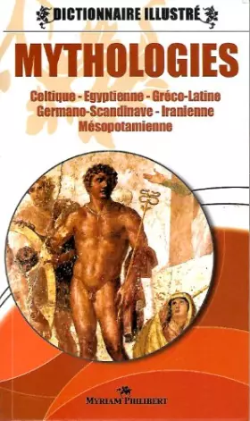 Couverture du produit · Mythologies dictionnaire illustré