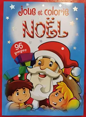 Couverture du produit · JOUE ET COLORIE NOEL