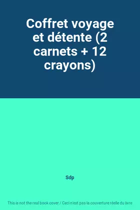 Couverture du produit · Coffret voyage et détente (2 carnets + 12 crayons)