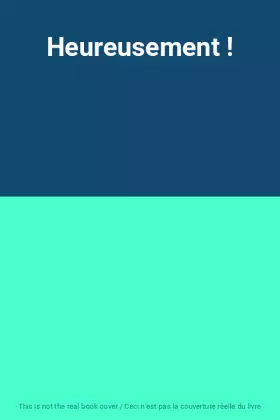 Couverture du produit · Heureusement !