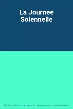 Couverture du produit · La Journee Solennelle