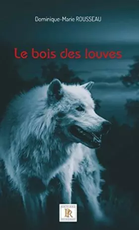 Couverture du produit · Le bois des louves Tome 01