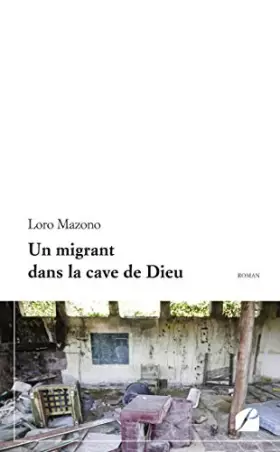 Couverture du produit · Un migrant dans la cave de Dieu