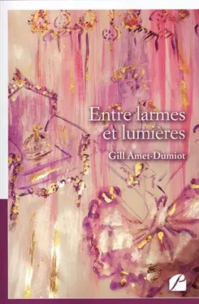 Couverture du produit · Entre larmes et lumières